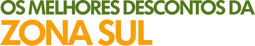 Melhores descontos da Zona Sul